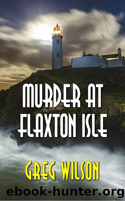 Murder At Flaxton Isle by Greg Wilson