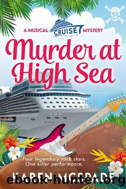 Murder At High Sea: A Showstopping Musical Cruise Cozy Mystery Adventure; Standalone book (Savory Mystery Series) by Karen McSpade