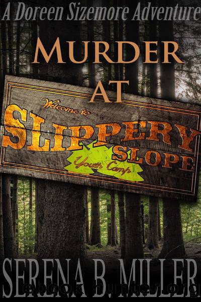 Murder At Slippery Slope Youth Camp by Serena B. Miller