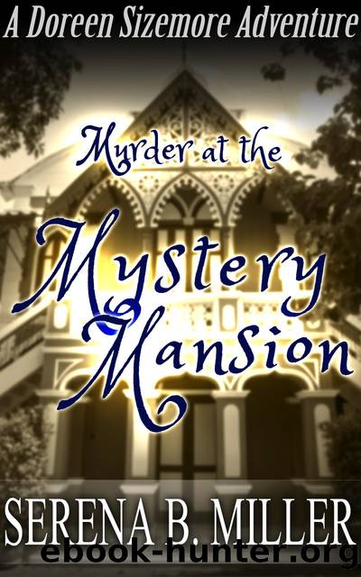 Murder At the Mystery Mansion by Serena B. Miller