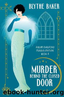Murder Behind the Closed Door (A Lillian Crawford Murder Mystery Book 4) by Blythe Baker