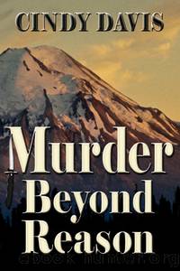 Murder Beyond Reason by Cindy Davis