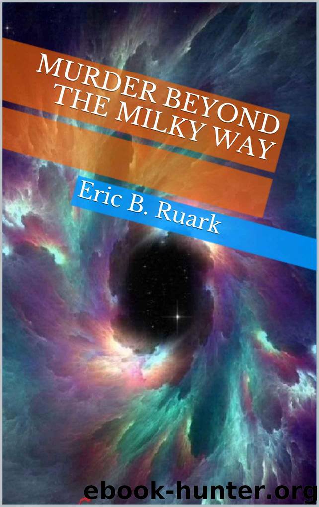 Murder Beyond the Milky Way by Ruark Eric B