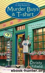 Murder Buys a T-Shirt by Christy Fifield