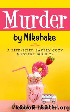 Murder By Milkshake (A Bite-sized Bakery Cozy Mystery Book 22) by Rosie A. Point