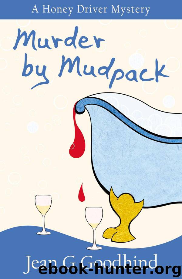 Murder By Mudpack: A Honey Driver Mystery (Honey Driver Mysteries) by Goodhind Jean G