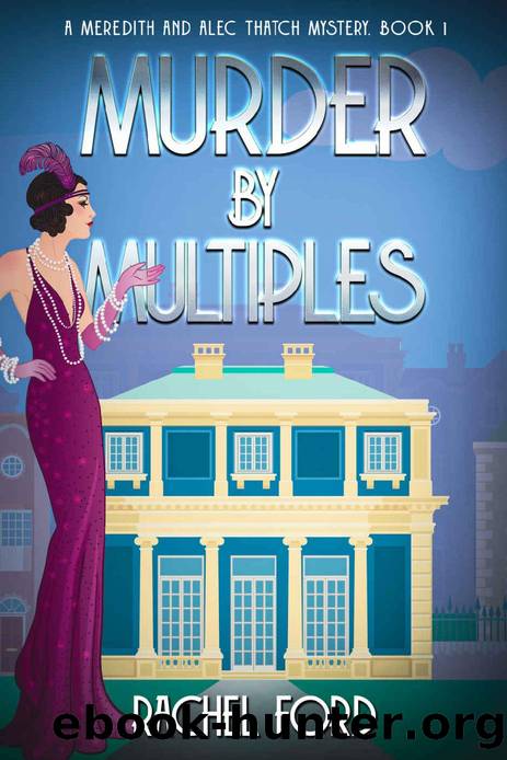 Murder By Multiples (A Meredith and Alec Thatch Mystery Book 1) by Rachel Ford