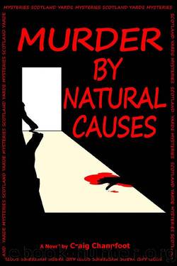 Murder By Natural Causes (Scotland Yarde Mysteries Book 1) by Craig Changfoot