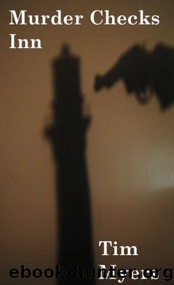 Murder Checks Inn: Book 3 in the Lighthouse Inn Mysteries (Volume 3) by Tim Myers