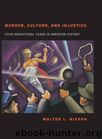 Murder Culture and Injustice by Walter L. Hixson