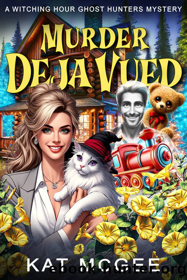 Murder Deja Vued: A Witching Hour Ghost Hunters Mystery (Witching Hour Ghost Hunters Mysteries Book 3) by Kat McGee
