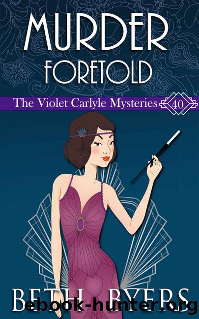 Murder Foretold: A Violet Carlyle Historical Mystery (The Violet Carlyle Mysteries Book 40) by Beth Byers