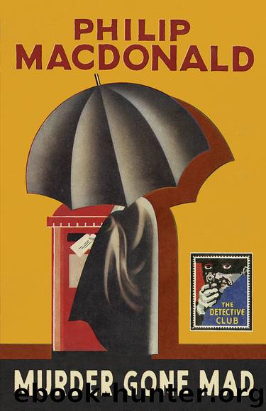 Murder Gone Mad by Philip MacDonald