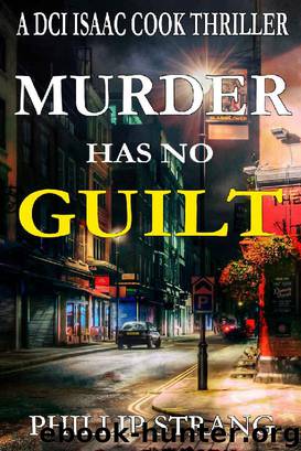 Murder Has No Guilt by Phillip Strang