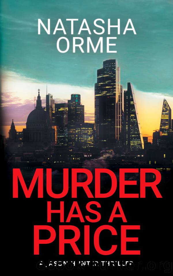 Murder Has a Price: A Jason Hunter Thriller (The Jason Hunter Series) by Natasha Orme