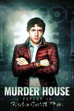 Murder House (PsyCop Book 10) by Jordan Castillo Price