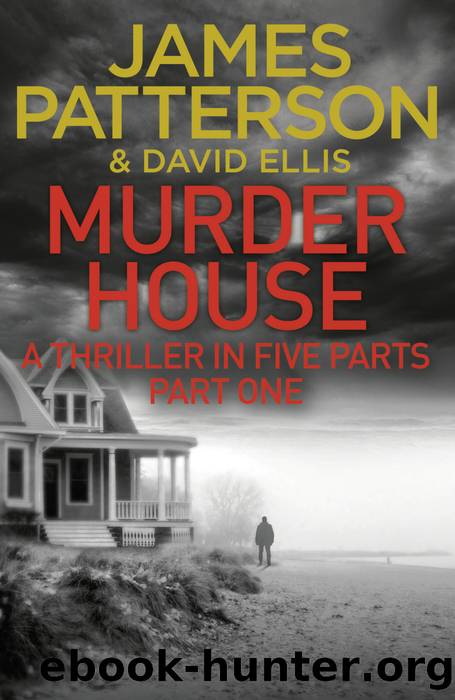 Murder House, Part 1 by James Patterson