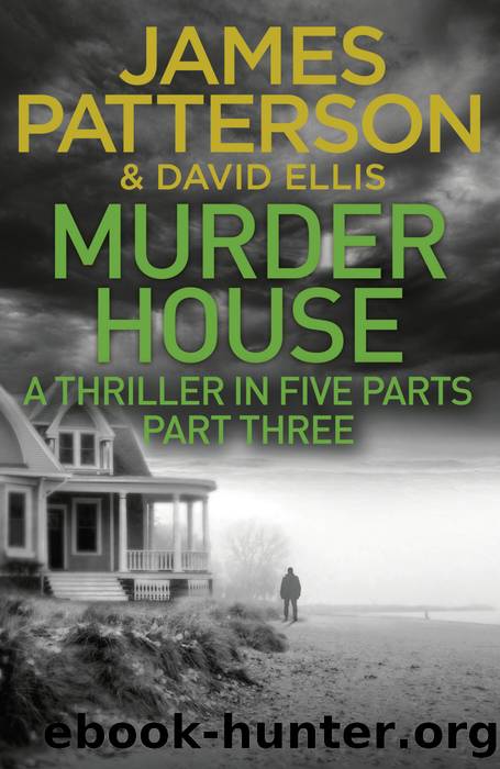 Murder House, Part 3 by James Patterson