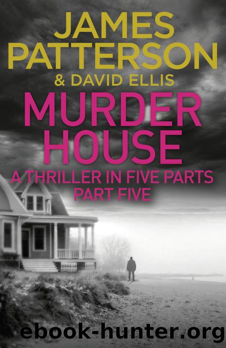 Murder House, Part 5 by James Patterson
