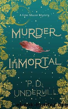 Murder IÅmortal: (A Fona Macaw Mystery Book 1) (Fona Macaw Mystery Series) by P.D. Underhill
