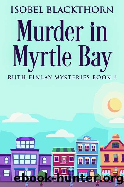 Murder In Myrtle Bay by Isobel Blackthorn