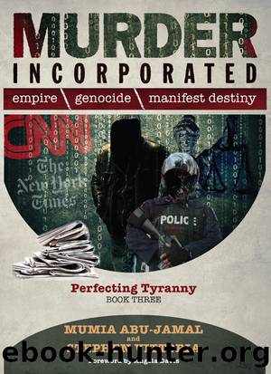 Murder Incorporated - Perfecting Tyranny by Abu-Jamal Mumia;Davis Angela;Vittoria Stephen;