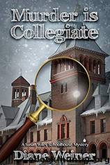 Murder Is Collegiate by Diane Weiner