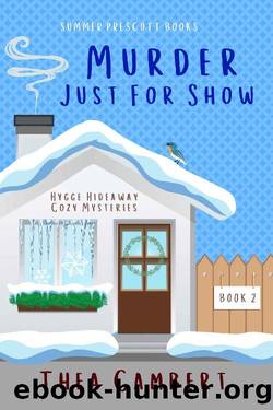 Murder Just for Show (Hygge Hideaway Cozy Mysteries Book 2) by Thea Cambert