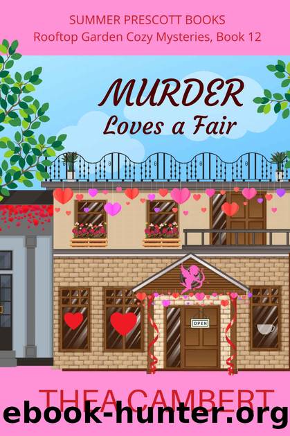 Murder Loves a Fair (Rooftop Garden Cozy Mysteries Book 12) by Thea Cambert