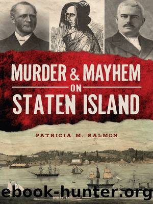 Murder Mayhem on Staten Island by Patricia M. Salmon