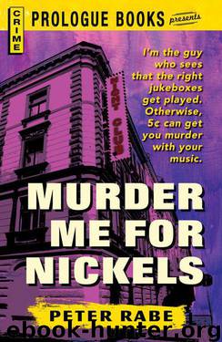 Murder Me for Nickels by Peter Rabe
