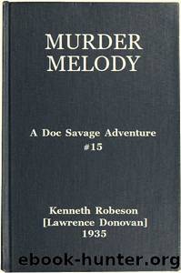 Murder Melody: A Doc Savage Adventure by Lawrence Donovan (pseud. Kenneth Robeson)