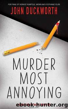Murder Most Annoying (A Carolyn Neville Mystery Book 1) by John Duckworth