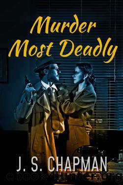 Murder Most Deadly by J S Chapman