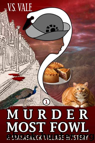 Murder Most Fowl: A Swansneck Village Mystery (Swansneck Village Cozy Mystery Series Book 1) by V S Vale
