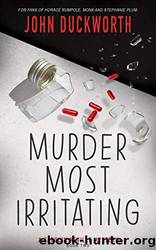 Murder Most Irritating by John Duckworth