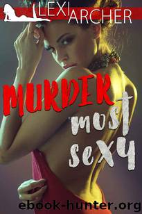 Murder Most Sexy: A Hotwife Novel by Lexi Archer