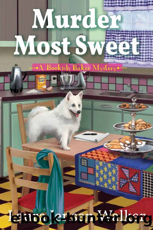Murder Most Sweet (A Bookish Baker Mystery) by Laura Jensen Walker