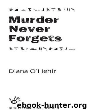 Murder Never Forgets by Diana O'Hehir
