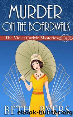 Murder On The Boardwalk: A Violet Carlyle Cozy Historical Mystery (The Violet Carlyle Mysteries Book 31) by Beth Byers