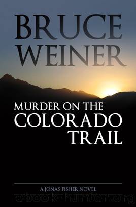 Murder On the Colorado Trail by Bruce Weiner