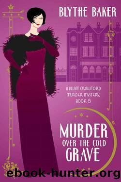 Murder Over The Cold Grave (A Lillian Crawford Murder Mystery Book 8) by Blythe Baker