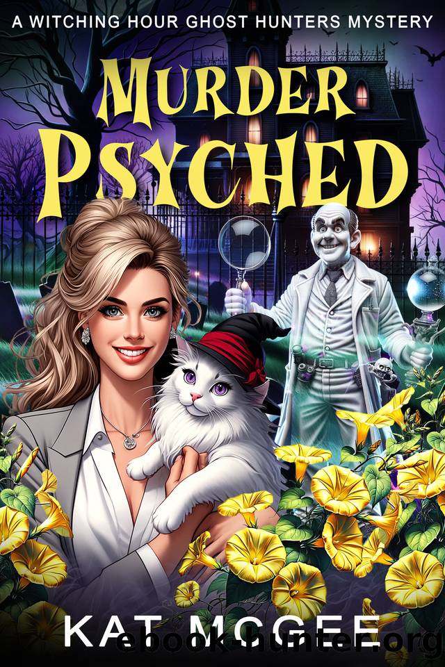 Murder Psyched: A Witching Hour Ghost Hunters Mystery by Kat McGee