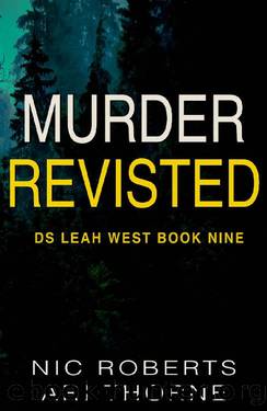 Murder Revisited (DS Leah West Book 9) (DS Leah West Crime Thrillers) by Nic Roberts
