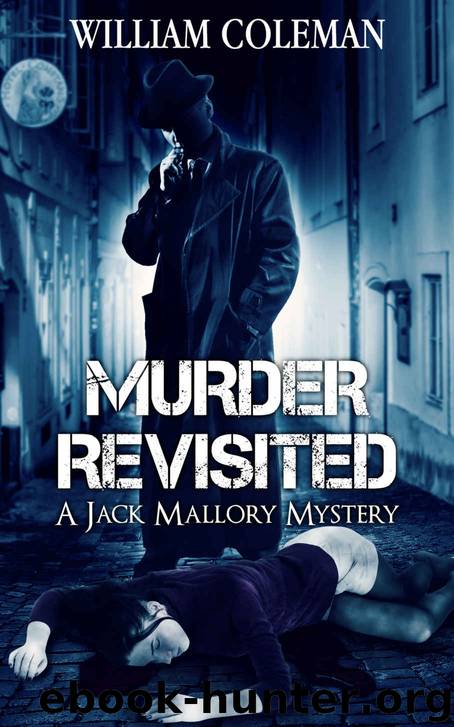 Murder Revisited: A Jack Mallory Mystery Book 1 (Jack Mallory Mysteries) by William Coleman