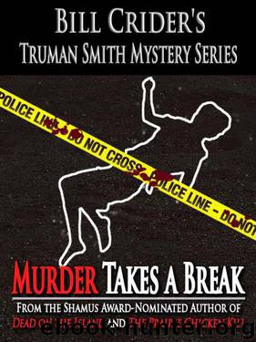 Murder Takes a Break by Bill Crider