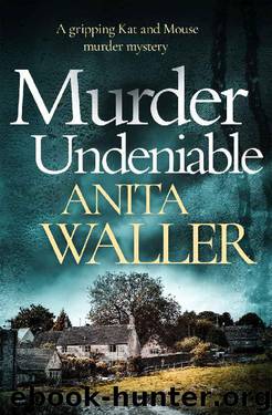 Murder Undeniable : a gripping murder mystery by Anita Waller