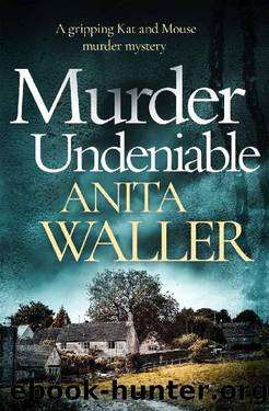 Murder Undeniable _a gripping murder mystery by Anita Waller