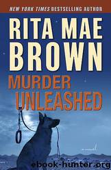 Murder Unleashed by Rita Mae Brown