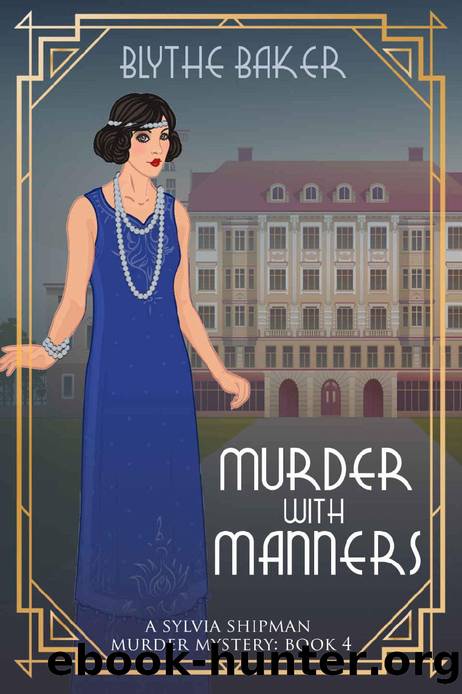 Murder With Manners (Sylvia Shipman Murder Mysteries Book 4) by Blythe Baker